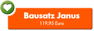 Bausatz Janus